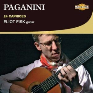 Paganini: 24 Caprices (arr. guitar) - Eliot Fisk