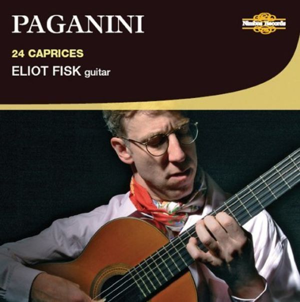 Paganini: 24 Caprices (arr. guitar) - Eliot Fisk