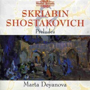 Shostakovich: Preludes for Piano Op.34 / Scriabin: Preludes for Piano Op.11 - Marta Deyanova