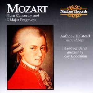 Mozart: Horn Concertos and E Major Fragment - Anthony Halstead