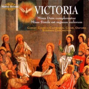 Victoria: Messes Dum complerentur, Simile est regnum coelorum - Stephen Darlington