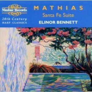 William Mathias: Santa Fe Suite - Elinor Bennett