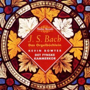 Bach: Complete Works for Organ Vol.7 - Kevin Bowyer
