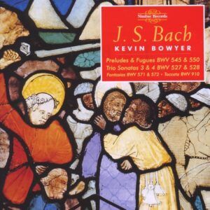 Bach: Complete Works for Organ Vol.12 - Kevin Bowyer