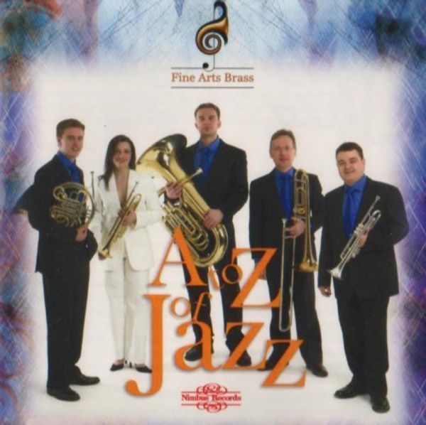 A to Z of Jazz - Fine Arts Brass Ensemble