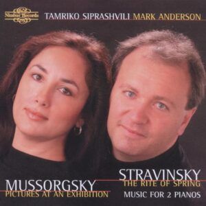 Moussorgsky, Stravinsky: Œuvres pour 2 pianos - Tamriko Siprashvili & Mark Anderson