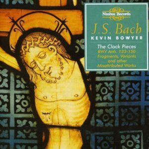 Bach: Complete Works for Organ Vol.16 - Kevin Bowyer