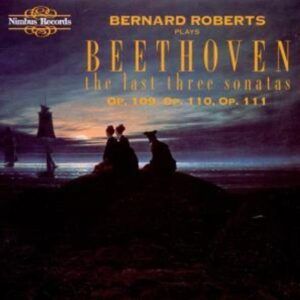 Beethoven: Piano Sonatas Op.109, 110, 111 - Bernard Roberts