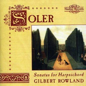 Soler: Sonatas for Harpsichord - Gilbert Rowland