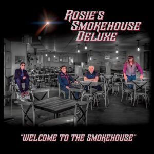 Welcome To The Smokehouse - Rosie's Smokehouse Deluxe