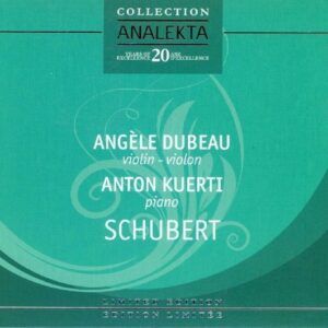 Franz Schubert: Violin Sonatas - Anton Kuerti & Angèle Dubeau