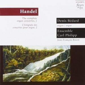 Handel: Organ Concertos Vol.2 - Denis Bedard