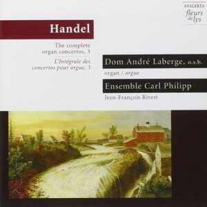 Handel: Organ Concertos Vol.3 - Denis Bedard