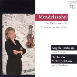 Mendelssohn: Concertos pour violon - Angèle Dubeau