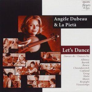 Let's Dance - Angèle Dubeau