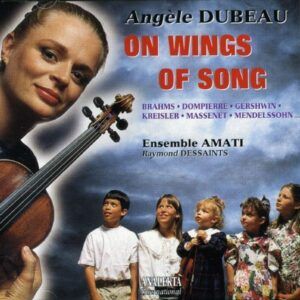 On Wings of Song - Angèle Dubeau