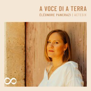 A Voce Di A Terra - Eleonore Pancrazi