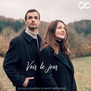 Voir Le Jour - Anais Bertrand & Alexis Gournel