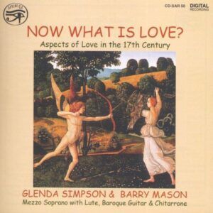 What is Love?: Aspects of Love in the 17th Century - Glenda Simpson