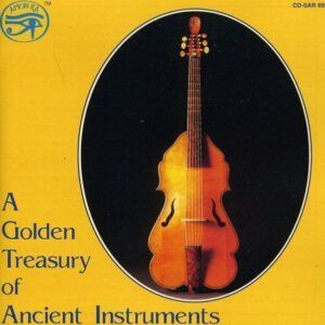 A Golden Treasury of Ancient Instruments