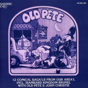 Old Pete & John Christie: Isambard Kingdom Brunel
