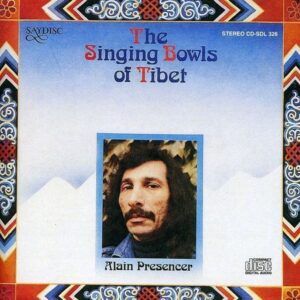 Alain Precencer: The Singing Bowls of Tibet