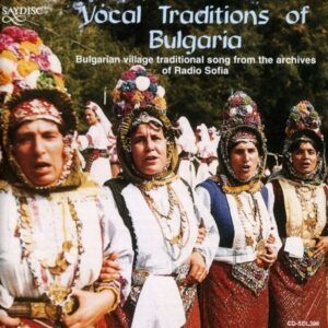 Vocal Traditions of Bulgaria