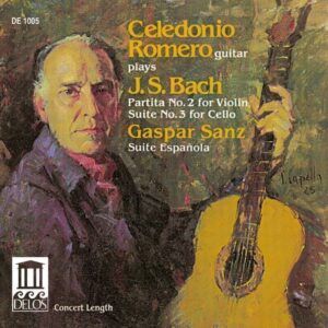 Bach: Violin Partita No.2 / Sanz: Suite Espanola - Celedonio Romero