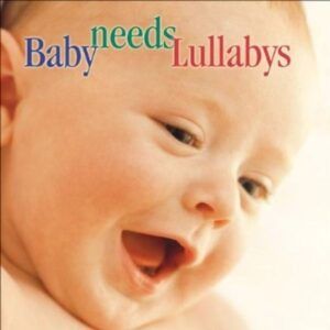 Baby Needs Lullabies
