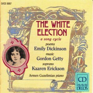 Getty Gordon: "The White Election" after Emily Dickinson - Kaaren Erickson, Armen Guzelimian