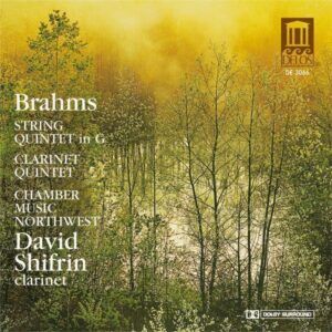 Brahms: String Quintet No.2, Clarinet Quintet in B minor - Chamber Music Northwest