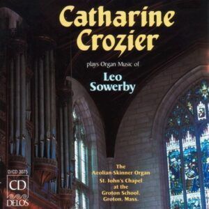 Leo Sowerby: Symphony for Organ in G Major, Requiescat in Pace, Fantasy for Flute Stops