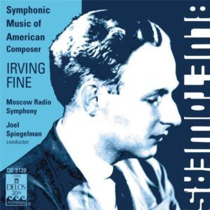 Irving Fine: Music for Orchestra - Joel Spiegelman