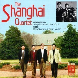 Mendelssohn: String Quartet No.2 / Grieg: String Quartet in G minor - Shanghai Quartet