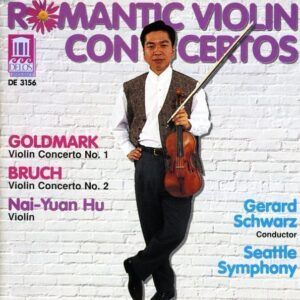 Goldmark: Violin Concerto No.1 / Bruch: Violin Concerto No.2 - Nai-Yuan Hu