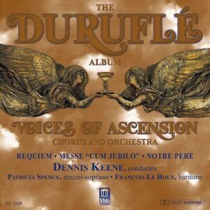 Duruflé: Requiem, Mass, Cum jubilo, Notre Pere - Voices Of Ascension Chorus