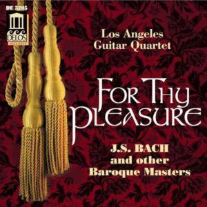 For Thy Pleasure - Los Angeles Guitar Quartet