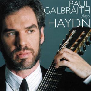 Paul Galbraith plays Haydn: Sonatas transcribed by Paul Galbraith for 8-string guitar