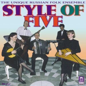 Style of Five: The Unique Russian Folk Ensemble - Style of Five