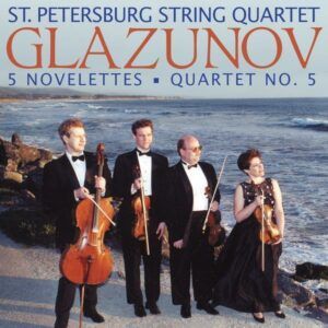 Glazunov: 5 Novelettes, String Quartet No.5 - St. Petersburg String Quartet