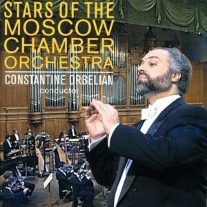 Stars of the Moscow Chamber Orchestra - Constantine Orbelian