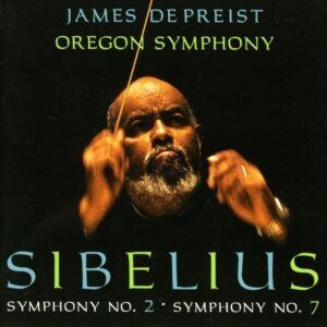 Sibelius: Symphonies Nos.2 & 7 - James DePreist