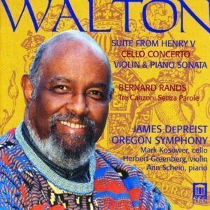 Walton: Henry V Suite, Cello Concerto, Violin Sonata / Rands: 3 Canzoni senza parole - James DePriest
