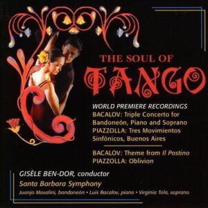 Bacalov: Triple Concerto, Il Postino / Piazzolla: 3 Movimientos Sinfonicos, Buenos Aires, Oblivion - Gisele Ben-Dor
