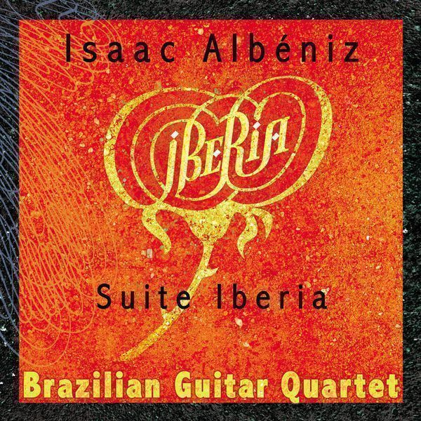 Albéniz: Iberia, books 1-4 - Brazilian Guitar Quartet