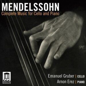 Mendelssohn: Complete Music for Cello & Piano - Emanuel Gruber