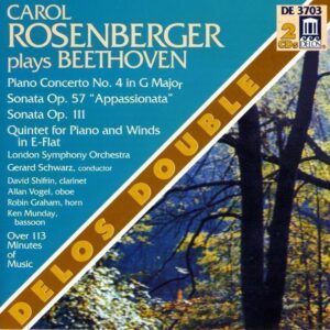 Beethoven: Piano Concerto No.4, Piano Sonata Nos 23 and 32, Piano Quintet in E flat major - Carol Rosenberger