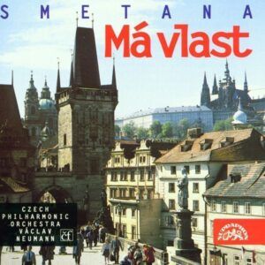 Bedrich Smetana: Ma Vlast - Václav Neumann