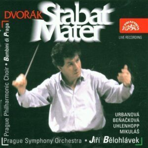 Dvorak: Stabat Mater - Jirí Belohlávek
