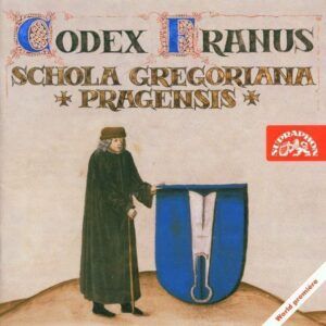 Codex Franus (1505): Gregorian Chant & Polyphony - Schola Gregoriana Pragensis